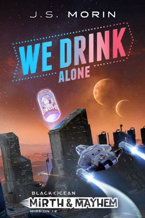 [Mirth & Mayhem 12] • We Drink Alone